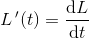 L{\, }'(t)=\frac{\mathrm{d} L}{\mathrm{d} t}