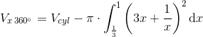 V_{x\,360^{\circ}}=V_{cyl}-\pi\cdot\int_{\frac{1}{3}}^{1}\left(3x+\frac{1}{x}\right)^2\textup{d}x