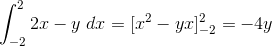 \int_{-2}^{2}2x-y\ dx=[x^2-yx]^2_{-2}=-4y