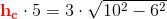 \mathbf {\color{Red} h_c}\cdot 5= 3\cdot \sqrt{10^2-6^2}