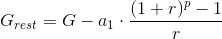 G_{rest}=G-a_1\cdot \frac{(1+r)^{p}-1}{r}