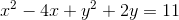 x^2-4x+y^2+2y=11