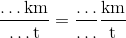 \frac{\ldots \text{km}}{\ldots \text{t}} = \frac{\ldots}{\ldots} \frac{\text{km}}{\text t}