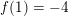 \small f(1)=-4