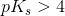 pK_s > 4