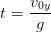 t=\frac{v_{0y}}{g}