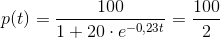 p(t)=\frac{100}{1+20\cdot e^{-0,23t}}=\frac{100}{2}