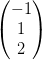 \begin{pmatrix} -1\\1 \\ 2 \end{pmatrix}