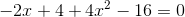 -2x+4+4x^2-16=0