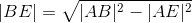 |BE|=\sqrt{|AB|^2-|AE|^2}