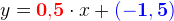 y=\mathbf{\color{Red}0{,}5}\cdot x+\mathbf{\color{Blue}(-1{,5})}