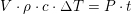 \small \small \small V\cdot \rho \cdot c\cdot \Delta T=P\cdot t