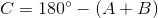C=180^{\circ}-(A+B)