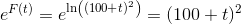 e^{F(t)}=e^{\ln\left ( \left (100+t \right )^2 \right )}=(100+t)^2