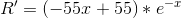 R'=(-55x+55)*e^{-x}
