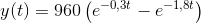 y(t)=960\left ( e^{-0,3t} -e^{-1,8t}\right )