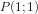 P(1;1)