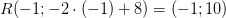 R(-1;-2\cdot (-1)+8)=(-1;10)