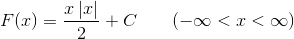 F(x)={x\>|x|\over 2}+C\qquad(-\infty<x<\infty)