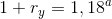 1+r_y=1,18 ^{a}