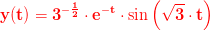 \mathbf{\color{Red} y(t)=3^{-\frac{1}{2}}\cdot e^{- t}\cdot \sin\left(\sqrt{3}\cdot t\right)}