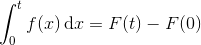 \int_0^t f(x) \, \mathrm d x = F(t)-F(0)