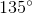 135^\circ