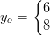 y_o=\left\{\begin{matrix} 6\\8 \end{matrix}\right.
