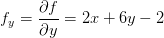 f_y=\frac{\partial f}{\partial y}=2x+6y-2