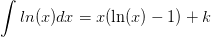 \int ln(x)dx=x(\ln(x)-1)+k