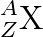 _{Z}^{A}\textrm{X}