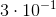 3\cdot 10^{-1}
