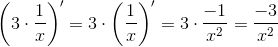 \left (3\cdot\frac{1}{x} \right ){}'=3\cdot \left ( \frac{1}{x} \right ){}'=3\cdot \frac{-1}{x^2}=\frac{-3}{x^2}
