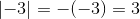 \left | -3 \right |=-(-3)=3