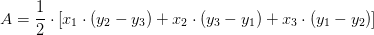 A=\frac{1}{2}\cdot \left [ x_1\cdot (y_2-y_3)+x_2\cdot (y_3-y_1)+x_3\cdot (y_1-y_2) \right ]