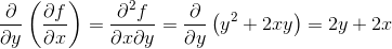\frac{\partial }{\partial y}\left ( \frac{\partial f}{\partial x} \right )=\frac{\partial^2 f}{\partial x\partial y}=\frac{\partial }{\partial y}\left (y^2+2xy \right )=2y+2x