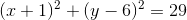 (x+1)^2+(y-6)^2=29