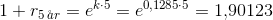 1+r_{5\, \aa r}=e^{k\cdot 5}=e^{0{,}1285\cdot 5}=1{,}90123