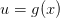 u=g(x)