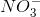 NO_{3}^-