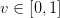 v \in [0,1]