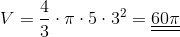 V=\frac{4}{3}\cdot \pi \cdot 5 \cdot 3^{2}=\underline{\underline{60 \pi}}