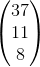 \begin{pmatrix} 37 \\ 11\\ 8 \\ \end{pmatrix}