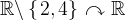 \mathbb{R}\backslash\left \{ \left. 2,4 \right \} \right.\curvearrowright \mathbb{R}
