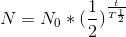 N=N_{0}*(\frac{1}{2})^{\frac{t}{T\frac{1}{2}}}