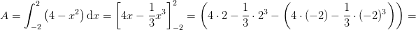 A=\int_{-2}^{2}\left (4-x^2 \right )\mathrm{d}x=\left [4x-\frac{1}{3}x^3 \right ]_{-2}^{2}=\left (4\cdot 2-\frac{1}{3}\cdot 2^3-\left ( 4\cdot (-2)-\frac{1}{3}\cdot (-2)^3 \right ) \right )=