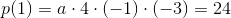 p(1)=a\cdot 4\cdot (-1)\cdot (-3)=24