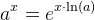 a^x=e^{x\cdot \ln(a)}