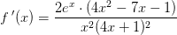 f{\, }'(x)=\frac{2e^x\cdot \left ( 4x^2-7x-1 \right )}{x^2(4x+1)^2 }