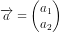 \overrightarrow{a}=\begin{pmatrix} a_1\\ a_2 \end{pmatrix}